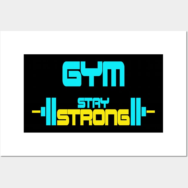 GYM motivation shirt GYM t shirt Stay strong shirt Fitness shirt GYM Inspirational shirt Aqua color typography Wall Art by DazzlingApparel